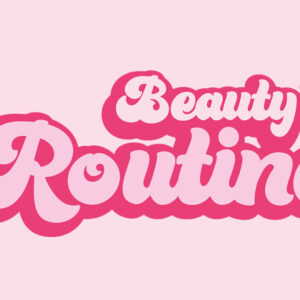 Beauty Routine
